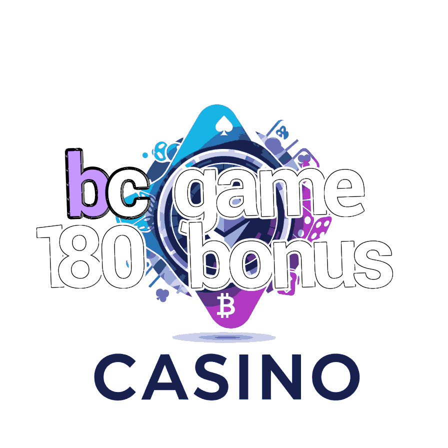 BC Game 180 Bonus - Claim Your Reward
